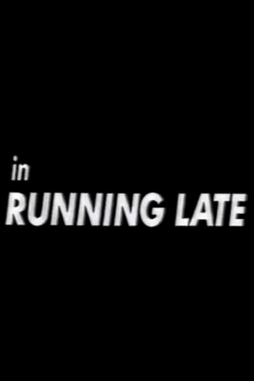 Постер Running Late
